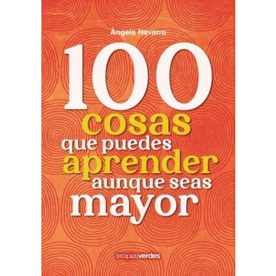 Imagen de 100 Cosas Que Puedes Aprender Aunque Seas Mayor