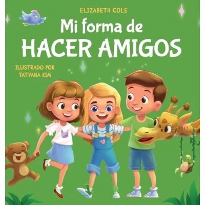 Imagen de Mi forma de hacer amigos: Libro para niños sobre la amistad, inclusión y las habilidades sociales (Sentimientos los niños) (My Way: Social Emotional Books for Kids)