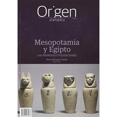 Imagen de Mesopotamia y Egipto: Las primeras civilizaciones: 19 (Cuadernos de Atapuerca. Origen)