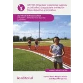 Imagen de Organizar y gestionar eventos, actividades juegos para Animación físico deportiva recreativa. AFDA0211 recreativa (SIN COLECCION)
