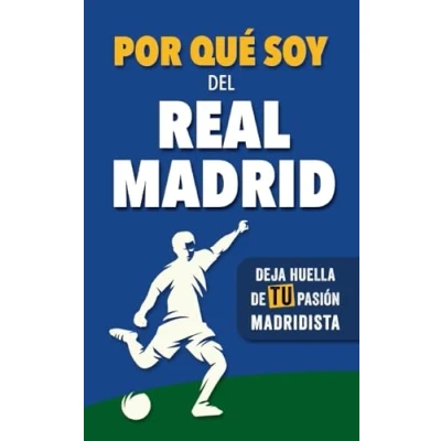 Imagen de Por qué soy del Real Madrid: Deja huella de TU pasión madridista. Un Libro con preguntas para rellenar. Madrid. Regalo original