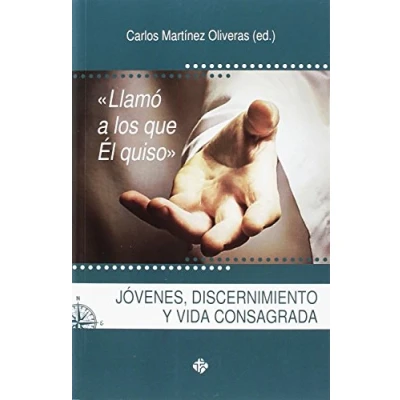 Imagen de llamo a Los Que El quiso: Jóvenes, discernimiento y vida consagrada (SIN COLECCION)
