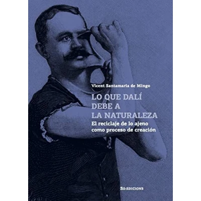 Imagen de Lo que Dalí debe a la naturaleza (VARIOS)