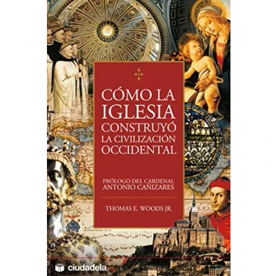 Imagen de Como la Iglesia construyó civilización occidental (Ensayo)
