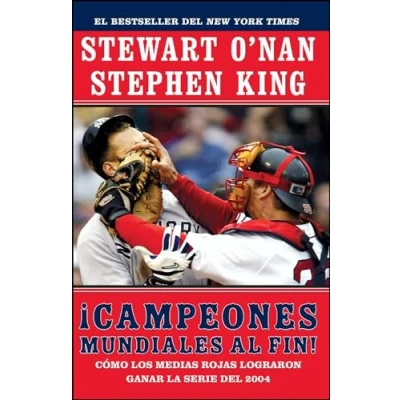 Imagen de Campeones mundiales al fin! (Faithful): Como los Medias Rojas lograron ganar la serie del 2004 (Two Diehard Boston Red Sox Fans Chronicle the Historic Season)