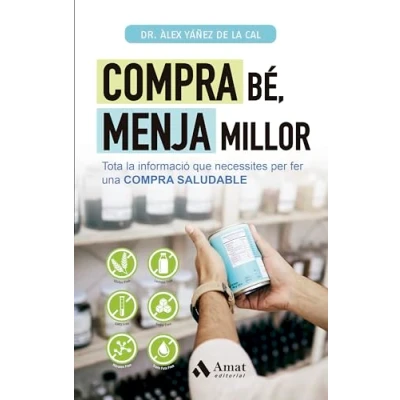 Imagen de COMPRA Be, Menja Millor Tota la Informacio que necessites per fer una Saludable: informació SALUDABLE