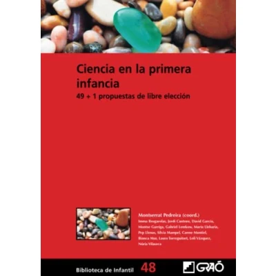 Imagen de Ciencia en la primera infancia. 49 + 1 propuestas de libre elección: 048 (Didáctica las ciencias experimentales)