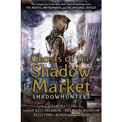 Imagen de Ghosts Of The Shadow Market (Shadowhunter Academy)