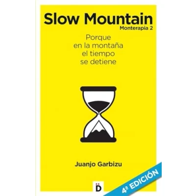 Imagen de Slow Mountain Monterapia 2 3 ªed: Porque en la montaña el tiempo se detiene (Crecimiento personal)