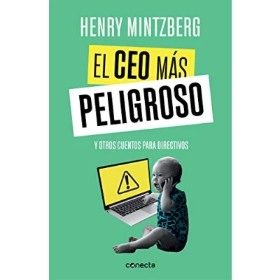 Imagen de El CEO más peligroso: Y otros cuentos para directivos (Conecta)