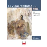 Imagen de La vulnerabilidad en el arte: Un recorrido espiritual (FC)