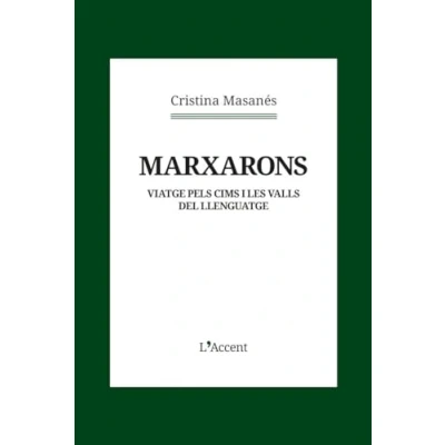 Imagen de Marxarons: Viatge pels cims i les valls del llenguatge (L&#039;Accent)