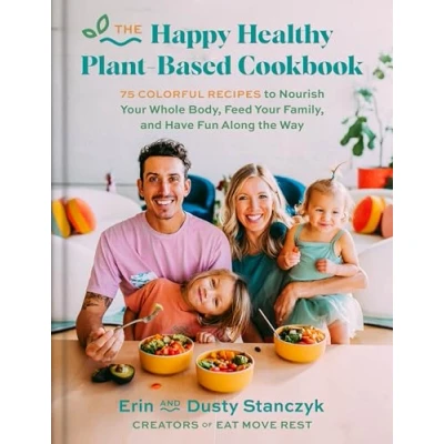 Imagen de The Happy Healthy Plant based Cookbook (ebook)