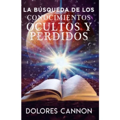 Imagen de LA BÚSQUEDA DE LOS CONOCIMIENTOS OCULTOS Y PERDIDOS