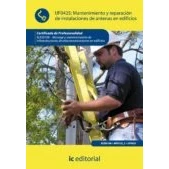 Imagen de mantenimiento y reparación de instalaciones antenas en edificios. ELES0108 Montaje infraestructuras telecomunicaciones edificios (SIN COLECCION)
