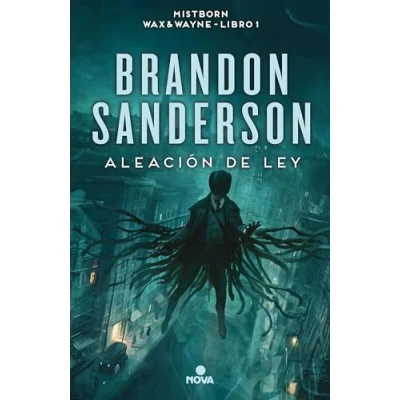 Imagen de Aleación de ley (Wax &amp; Wayne 1): Una novela Mistborn (Nova)