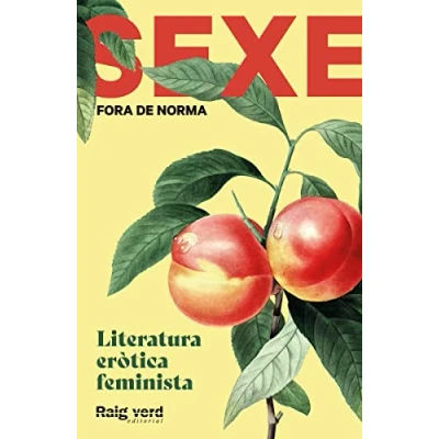 Imagen de Sexe Fora de norma (préssecs): Literatura eròtica feminista (SINGULARS)