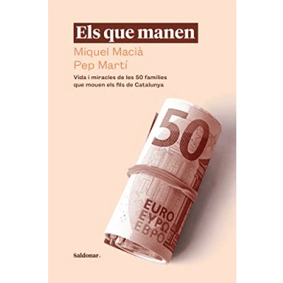 Imagen de els que manen (4ªED): Vida i miracles DE les 50 famílies mouen fils Cat (FORA COL·LECCIO)