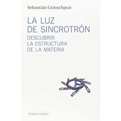 Imagen de LA Luz de Sincrotrón: Descubrir estructura materia: 13 (EL ESPEJO Y LAMPARA)