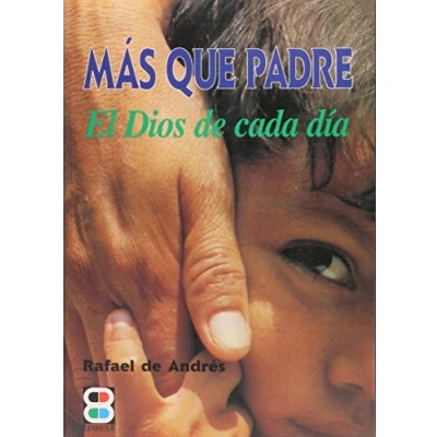 Imagen de Más que Padre.: El Dios de todos los días (Libros Varios)