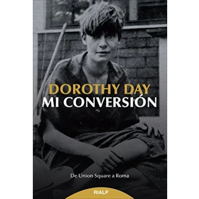 Imagen de Mi conversion: De Union Square a Roma (Biografías y Testimonios)