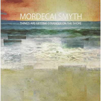 Imagen de Things Are Getting Stranger On The Shore [Vinilo]