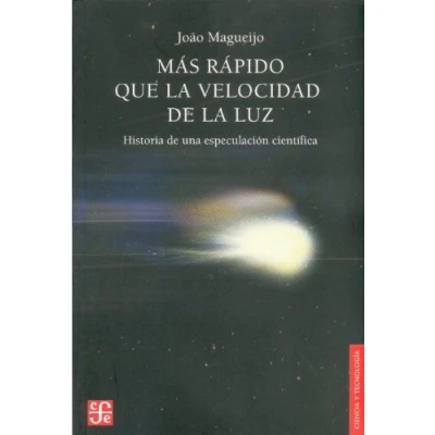 Imagen de Mas Rapido Que La Velocidad De Luz Historia Una Especulacion (Ciencia Y Tecnologia (fce))