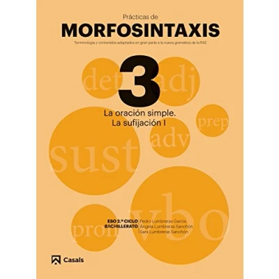Imagen de Prácticas de Morfosintaxis 3 La oración simple. sufijación I