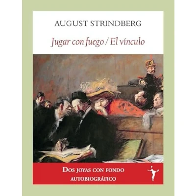Imagen de Jugar con fuego / El vínculo (Escenarios)