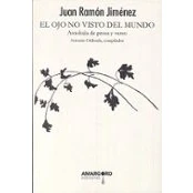 Imagen de Juan Ramón Jiménez: El Ojo No Visto Del Mundo