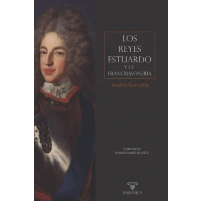Imagen de Los reyes Estuardo y la francmasonería: 2 (AUTORES CONTEMPORANEOS)