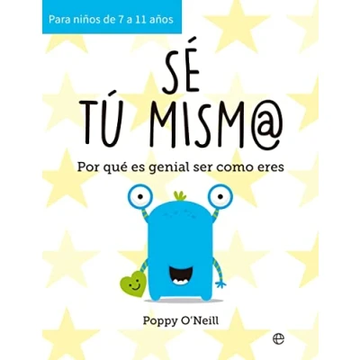 Imagen de Sé tú mism@: Por qué es genial ser como eres (SIN COLECCION)