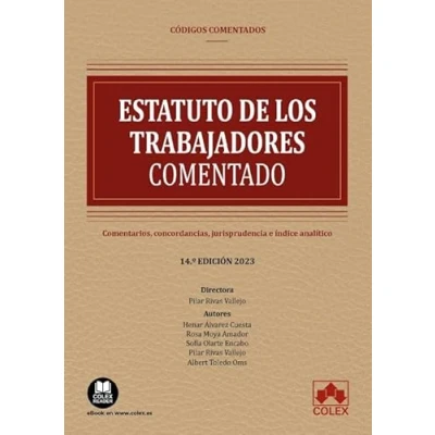 Imagen de Estatuto de los Trabajadores Código comentado: Comentarios, concordancias, jurisprudencia e índice analítico (EDICIÓN 2023)
