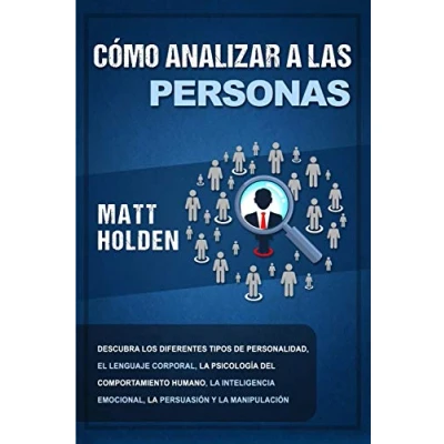Imagen de Cómo analizar a las Personas: Colección de la Psicología Oscura 5 libros en 1 leer personas como un libro e influenciar ellas con Persuasión, PNL y Manipulación