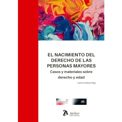 Imagen de El nacimiento del derecho de las personas mayores. Casos y materiales sobre edad