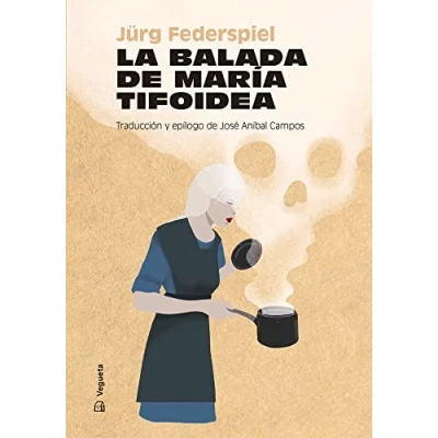 Imagen de La Balada De María Tifoidea