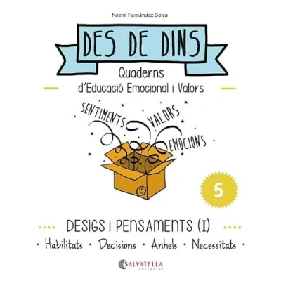 Imagen de Desigs i pensaments (I): Des de dins 5 (Habilitats Decisions Anhels Necessitats)