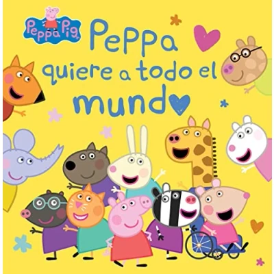Imagen de Peppa Pig. Un cuento quiere a todo el mundo