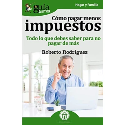 Imagen de GuíaBurros Como pagar menos impuestos: Todo lo que debes saber para no de más.: 65