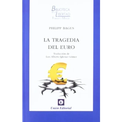 Imagen de la tragedia del euro (Biblioteca de Libertad Formato Menor)