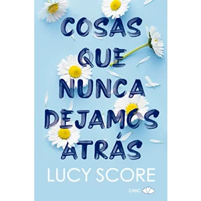 Imagen de Cosas que nunca dejamos atrás (2ª Ed.) (CHIC EDITORIAL)