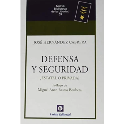 Imagen de Defensa y Seguridad ¿ Estatal O Privada: 59 (NUEVA BIBLIOTECA DE LA LIBERTAD)