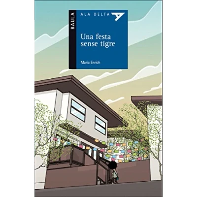 Imagen de Una festa sense tigre: 40 (Ala Delta Serie Blava)