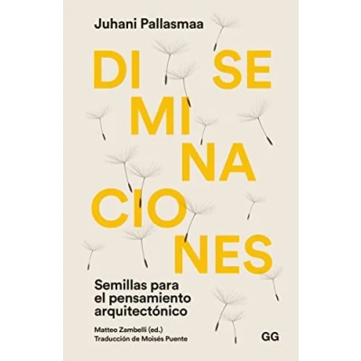 Imagen de Diseminaciones: Semillas para el pensamiento arquitectónico (SIN COLECCION)