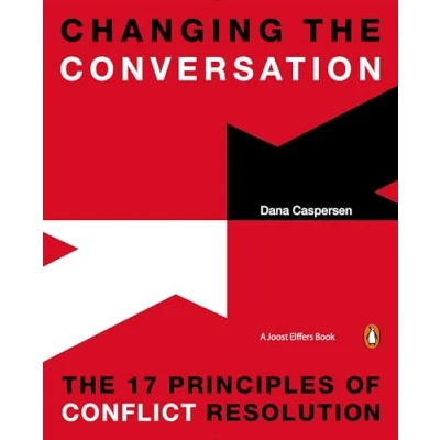 Imagen de Changing The Conversation: 17 Principles of Conflict Resolution