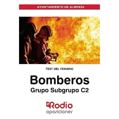 Imagen de Bomberos. Grupo/Subgrupo C2. Ayuntamiento de Almería. Test del Temario (OPOSICIONES)