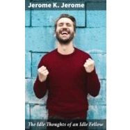 Imagen de The Idle Thoughts Of An Fellow (ebook)