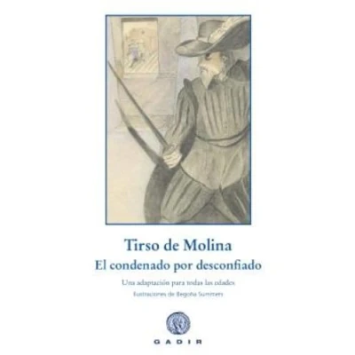 Imagen de El Condenado Por Desconfiado Begoña Summers (ilustración), Tirso De Molina (autor)