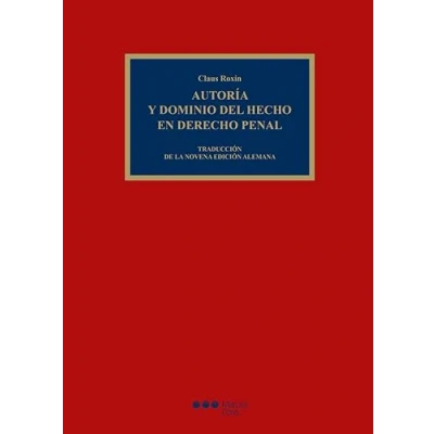 Imagen de Autoría y dominio del hecho en Derecho penal (Comentarios estudios jurídicos)