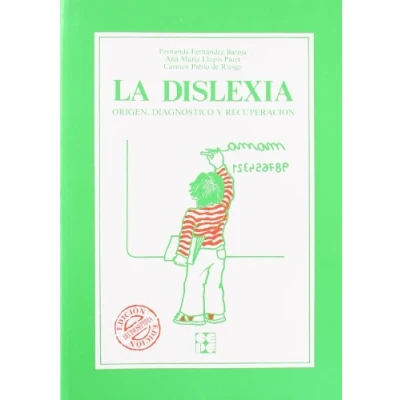 Imagen de La Dislexia. Origen, diagnóstico y recuperación: 2 (Educación especial dificultades de aprendizaje)